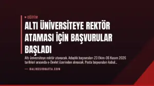 Altı Üniversiteye Rektör Ataması İçin Başvurular Başladı