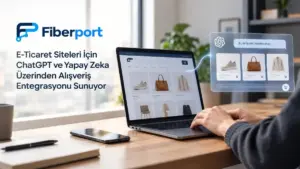 Fiberport online perakendede ürün arama ve sepet adımlarını üretken modellere taşıyor