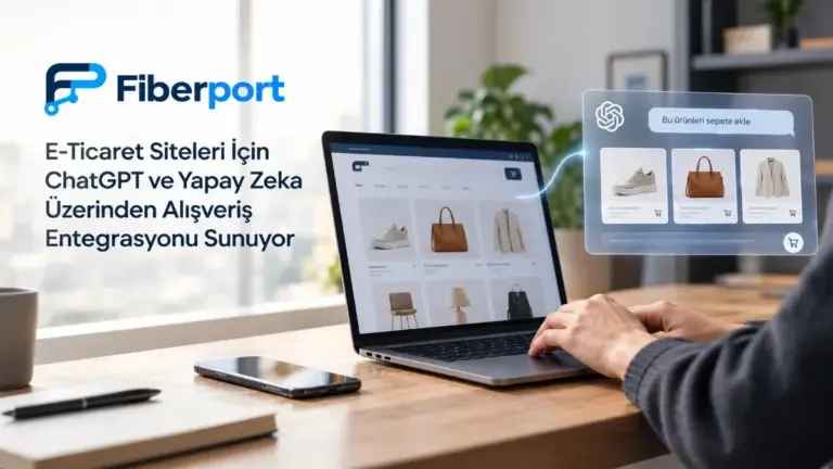 Fiberport online perakendede ürün arama ve sepet adımlarını üretken modellere taşıyor