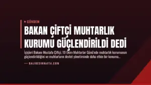 Bakan Çiftçi Muhtarlık Kurumu Güçlendirildi Dedi