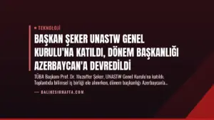 Başkan Şeker UNASTW Genel Kurulu’na Katıldı, Dönem Başkanlığı Azerbaycan’a Devredildi