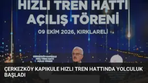 Çerkezköy Kapıkule Hızlı Tren Hattında Yolculuk Başladı