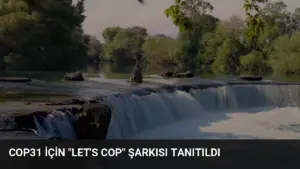 COP31 için "Let's COP" Şarkısı Tanıtıldı