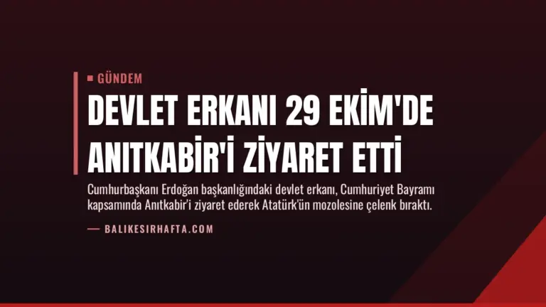 Devlet erkanı 29 Ekim'de Anıtkabir'i ziyaret etti