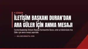 İletişim Başkanı Duran’dan Ara Güler için anma mesajı