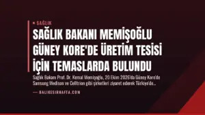Sağlık Bakanı Memişoğlu Güney Kore’de Üretim Tesisi İçin Temaslarda Bulundu
