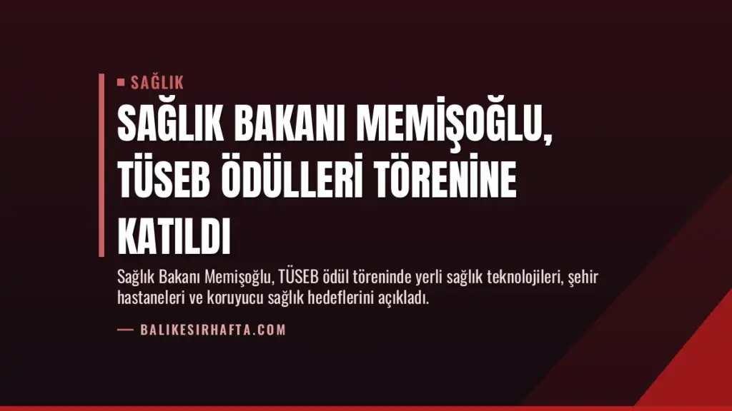 Sağlık Bakanı Memişoğlu, TÜSEB Ödülleri Törenine Katıldı