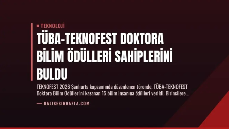 TÜBA-TEKNOFEST Doktora Bilim Ödülleri Sahiplerini Buldu