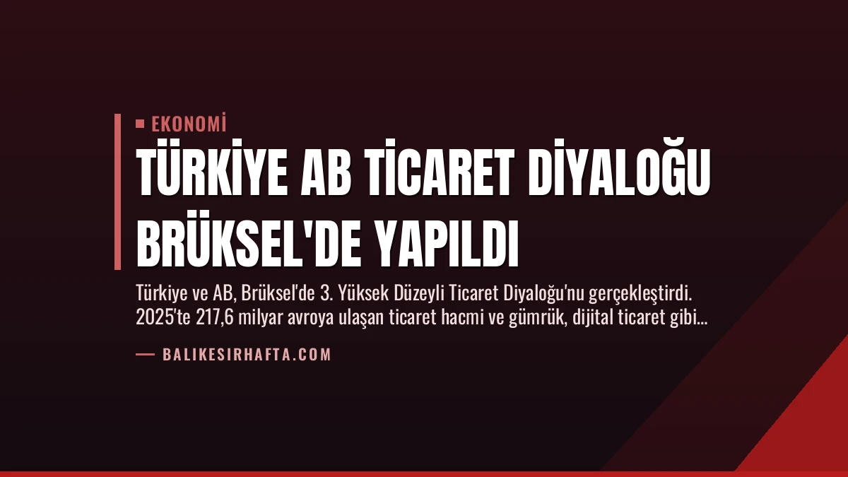 Türkiye AB Ticaret Diyaloğu Brüksel’de Yapıldı