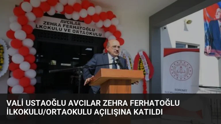 Vali Ustaoğlu Avcılar Zehra Ferhatoğlu İlkokulu/Ortaokulu Açılışına Katıldı